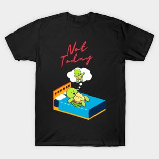 Not Today Turtle T-Shirt